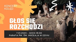 07.01.2023 - koncert kolęd " GŁOS SIĘ ROZCHODZI " (kościół pw. św. Mikołaja w Gdyni)