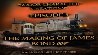 "Sodor Character Creation" | Episode #9 | (The Making of James Bond 005) |