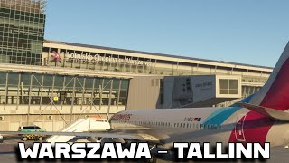 🔴NOWA WARSZAWA OD DRZEWIECKIEGO! | WARSZAWA (EPWA) -  TALLINN (EETN) | MFS2020 | PMDG737