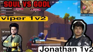 SOUL VS GODL || VIPER 1V2 ,JONATHAN 1V2