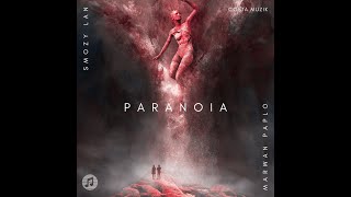 Marwan Pablo FT. Smozy lan - Paranoia (Prod. by Costa) | مروان بابلو مع سموزي لان - بارانويا