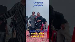 #lakhy#sidhu#mehndi#brar#live#short#vedio#