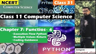 7.4 Functions | Execution Flow, Return Multiple Values,  Scope of Variable | Class 11 Computer NCERT