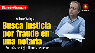 Busca justicia por fraude de más de 1.5 millones