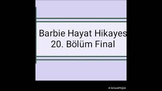 Barbie Hayat Hikayesi 20. Bölüm