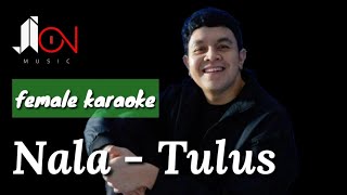 Nala - Tulus (female karaoke)