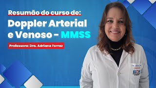 Resumo dos dias de curso de Doppler Arterial e Venoso - MMSS