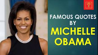 Famous quotes by Michelle Obama