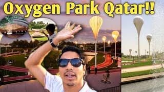 Oxygen Park Doha, Qatar|| Walking Tour\\ Best place to visit in Doha\\ Education city Doha Qatar...