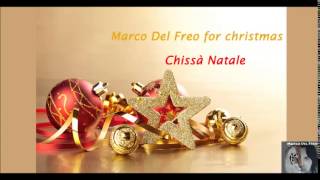 Marco Del Freo chissà Natale