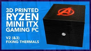 3D Printed Ryzen Mini ITX Gaming PC Case v2 – Fixing Thermals