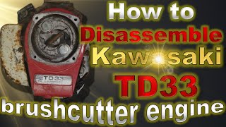 How to disassemble Kawasaki TD33 brushcutter engine