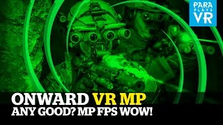 ParaPlaysVR ► ONWARD MP.. ANY GOOD?