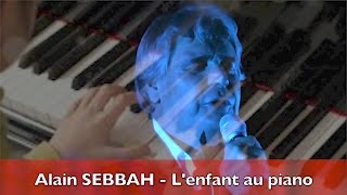 Alain SEBBAH - Sosie vocal de Serge Lama - "L'enfant au piano"