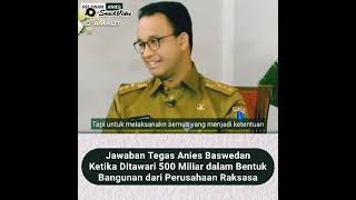 anis baswedan di tawari pengusaha 500 milyar..