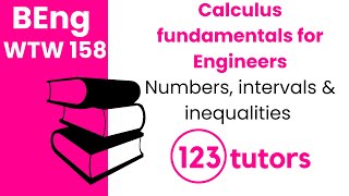 Calculus Fundamentals for Engineers | WTW 158 | Numbers, Intervals and Inequalities by 123tutors