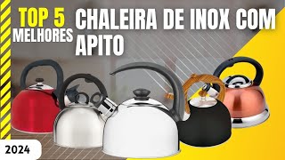 As 5 Melhores Chaleiras de Inox com Apito em 2024 | Guia Completo e Review