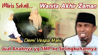 KH Kholil Yasin Terbaru 2024 - Wanita Akhir Zaman Miris Sekali