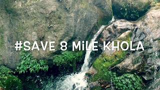 Save 8 Mile Khola Campaign