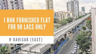 1 BHK Furnished Flat @ Dahisar East