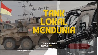 INDONESIA HARUS BANGGA !!! TANK BUATAN LOKAL INI MENDUNIA DAN SUPER CANGGIH