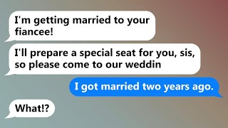 My sister, who stole my ex, invites me to her wedding, claiming that the groom is my current fiancé.