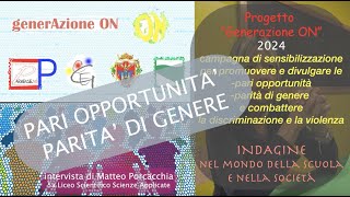 PARI OPPORTUNITA' e PARITA' DI GENERE - Indagine nel mondo Scuola-Società-progetto Generazione ON.