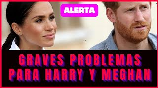 Alerta: Graves Problemas para Harry y Meghan