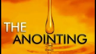 “UNDERSTANDING THE ANOINTING”   (TUESDAY 17TH SEPTEMBER 2024)