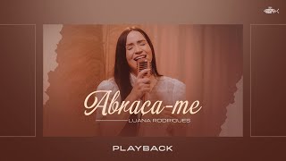 Luana Rodrigues - Abraça-me | Playback