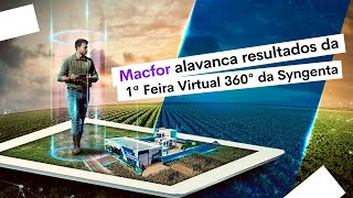 Macfor alavanca resultados da 1ª Feira Virtual 360° da Syngenta