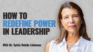 How to redefine power in leadership with Dr Sylvia Rohde-Liebenau #power #leadershipdevelopment