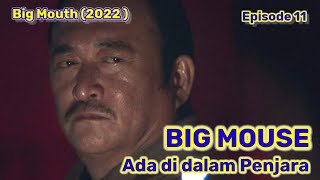 Kemunculan BIG MOUSE 👏 Alur Drama BIG MOUTH EPISODE 11 SUB INDO #bigmouthep11