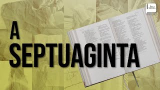 A Septuaginta - Aplicativo da Bíblia