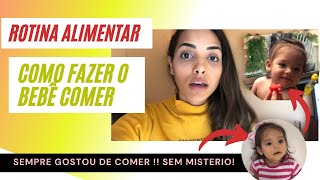 Rotina alimentar bebê 1 ano | Como fazer seu bebê comer bem? Comida bebê na introdução alimentar?