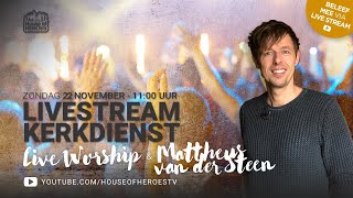 (NL) House of Heroes Zondagdienst met Mattheus van der Steen