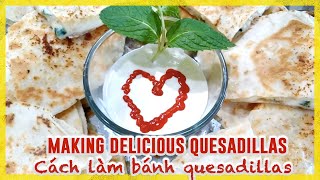 ❤️  Secrets in Making Delicious Mexican Quesadillas | Bí quyết cách làm món Quesadillas ngon - #276😋