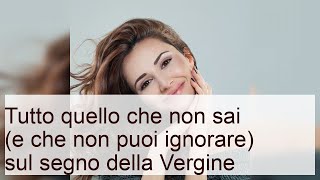 Vergine: tutte le caratteristiche di questo segno di terra