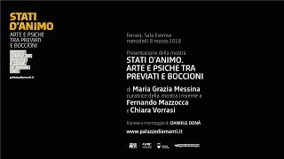 Maria Grazia Messina / Stati d’animo. La mostra raccontata dai curatori / Giovedì 8 marzo 2018