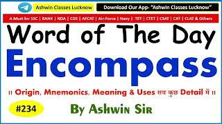 #234 Verb "Encompass" | Synonyms | Antonyms | Mnemonic | Root | Example | WoD- 234 | By Ashwin Sir