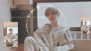 Baekhyun (EXO) - Betcha (8D Audio)