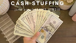 Cash Envelope Stuffing │ $310 │ June Paycheck #3 │ Bills and Saving Challenge │ Dave Ramsey Inspired