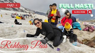 ROHTANG PASS MANALI || Family के साथ बर्फ मे किया Enjoy || Family Trip 2024 ☃️