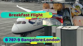 Trip Report - Bangalore London Heathrow Breakfast Flight NEW 787-9 Dreamliner