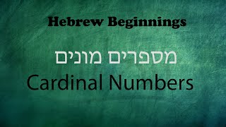 Israelites: Our Hebrew Beginnings: Cardinal Numbers