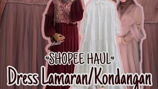 SHOPEE HAUL DRESS LAMARAN/KONDANGAN TERBARU