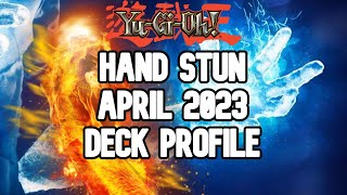 Yu-Gi-Oh! Hand Stun Deck Profile (April 2023)