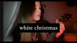 white christmas (but on a ukuele on the bathroom floor)