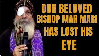 I LOST MY EYE IN THE ATTACK _ BISHOP MAR MARI EMMANUEL