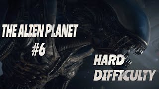 THE ALIEN PLANET! ALIEN: ISOLATION HARD DIFFICULTY Gameplay #6